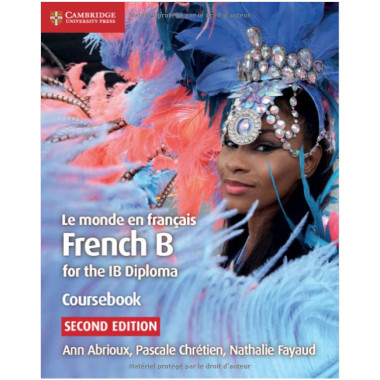 Cambridge Le Monde En Français French B Course For The IB Diploma ...