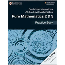 Cambridge International AS & A-Level Mathematics Pure Mathematics 2 & 3 Practice Book - ISBN 9781108457675