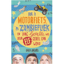Oor 'n Motorfiets, 'n Zombiefliek en Lang Getalle Wat Deur Elf Gedeel Kan Word (Afrikaans, Paperback) - ISBN 9780799362404
