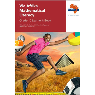 Via Afrika Mathematical Literacy Grade 10 Learner’s Book - ISBN 9781415423271