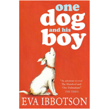 One Dog and his Boy by Eva Ibbotson - ISBN 9781407124247