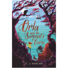 Orla And The Serpent's Curse by C. J. Haslam - ISBN 9781406388480