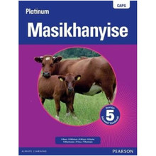  Platinum Masikhanyise - Grade 5 Learner's Book (isiXhosa) - ISBN 9780636114906