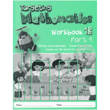 Targeting Mathematics Workbook 1B Part 1 Singapore Maths Primary Level - ISBN 9789814250900