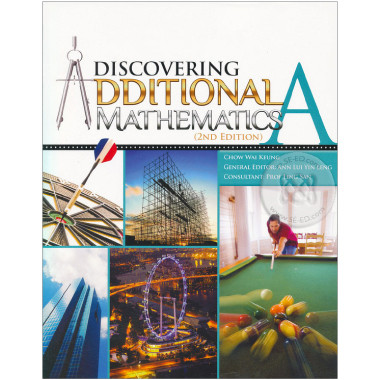 Discovering Additional Mathematics Textbook A - Singapore Maths Secondary Level - ISBN 9789814250818