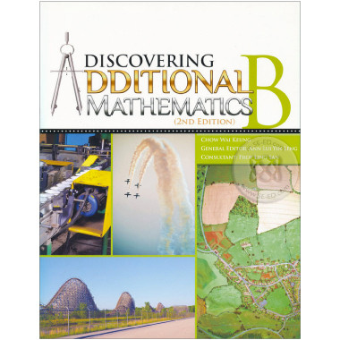 Discovering Additional Mathematics Textbook B - Singapore Maths Secondary Level - ISBN 9789814250825