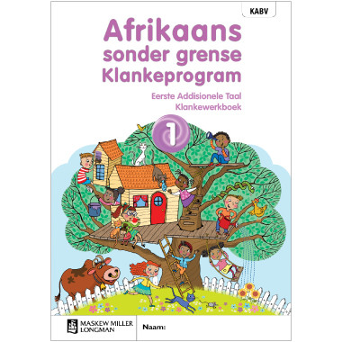 Afrikaans Sonder Grense Klankeprogram Eerste Addisionele Taal Graad 1 Werkboek (CAPS) - ISBN 9780636204607