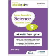 Hodder Cambridge Checkpoint Lower Secondary Science Teacher’s Guide 9 with Boost Subscription - ISBN 9781398300774