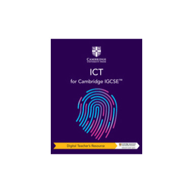 Cambridge IGCSE™ ICT Digital Teacher's Resource - ISBN 9781108828239