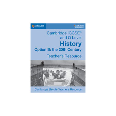 Cambridge IGCSE® And O Level History Option B: The 20th Century ...