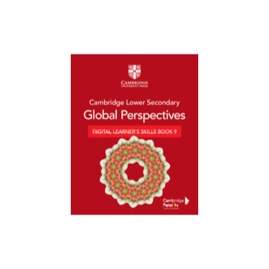 Cambridge Lower Secondary Global Perspectives™ Stage 9 Digital