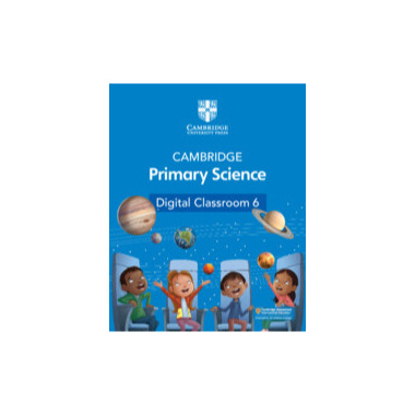 Cambridge Primary Science Stage 6 Digital Classroom with 1 Year Site Licence - ISBN 9781108925617