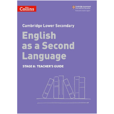 Collins Cambridge Stage 8 Lower Secondary English as a Second Language Teacher's Guide (2nd Edition) - ISBN 9780008366834