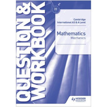 Cambridge International AS & A Level Mathematics Mechanics Question & Workbook - ISBN 9781510421837