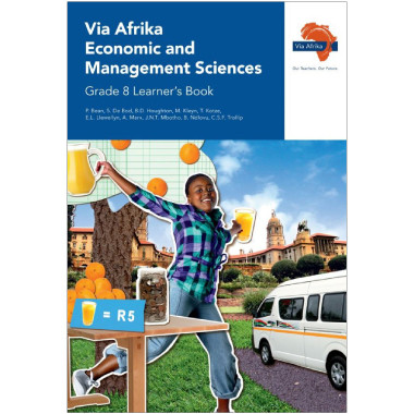 Via Afrika Economic and Management Sciences Grade 8 Learner’s Book - ISBN 9781415419106