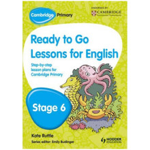 Cambridge Primary Ready to Go Lessons for English Stage 6 - ISBN 9781444177091