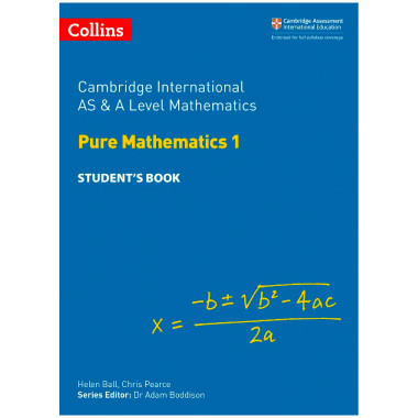 Collins Cambridge AS & A Level Pure Mathematics 1 Student’s Book - ISBN 9780008257736