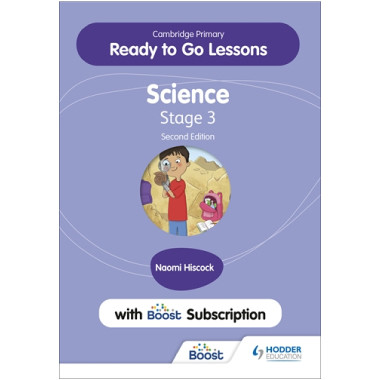 Hodder Cambridge Primary Ready to Go Lessons for Science 3 with Boost Subscription Teacher's Resource (2nd Edition) - ISBN 9781398346734