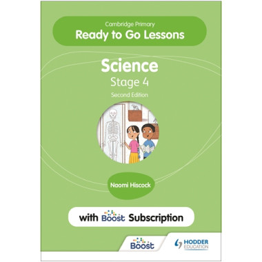 Hodder Cambridge Primary Ready to Go Lessons for Science 4 with Boost Subscription Teacher's Resource (2nd Edition) - ISBN 9781398346741