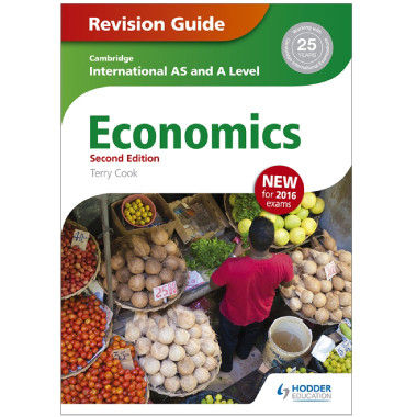 Cambridge International AS & A Level Economics Revision Guide (2nd Edition) - ISBN 9781471847738