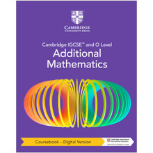 Cambridge IGCSE™ and O Level Additional Mathematics Coursebook - Digital Version (2 Years' Access) - ISBN 9781009348027
