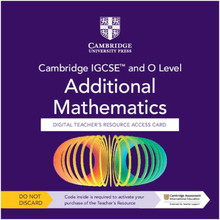 Cambridge IGCSE™ and O Level Additional Mathematics Digital Teacher's Resource - Individual User Licence Access Card (5 Years' Access) - ISBN 9781009293785