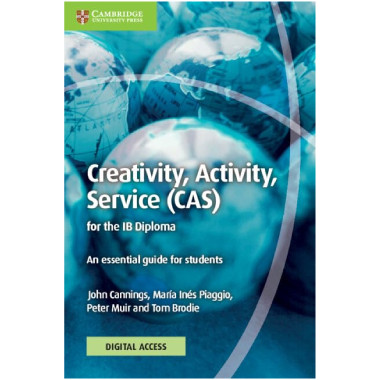 Creativity, Activity, Service (CAS) for the IB Diploma Coursebook with Digital Access (2 Years) -ISBN 9781009191586