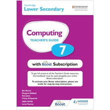 Hodder Cambridge Lower Secondary Computing 7 Teacher's Guide with Boost Subscription - ISBN 9781398369337