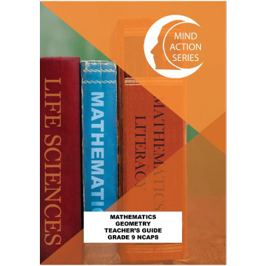 Mind Action Series Mathematics Geometry Teacher Guide NCAPS - Grade 9-ISBN 9781776111237