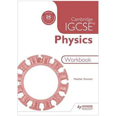 Cambridge IGCSE Physics Workbook 2nd Edition - ISBN 9781471807244