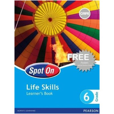 Spot On Life Skills Grade 6 Learners' Book (CAPS) - CAMBRILEARN - ISBN 9780796234797