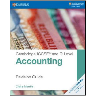 Cambridge IGCSE and O Level Accounting Revision Guide - ISBN 9781108436991