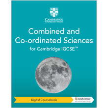 Cambridge IGCSE™ Combined and Co-ordinated Sciences Digital Coursebook (2 Years) - ISBN 9781009311274
