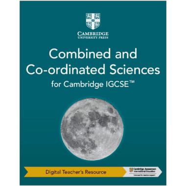 Cambridge IGCSE™ Combined and Co-ordinated Sciences Digital Teacher's Resource - ISBN 9781009311373