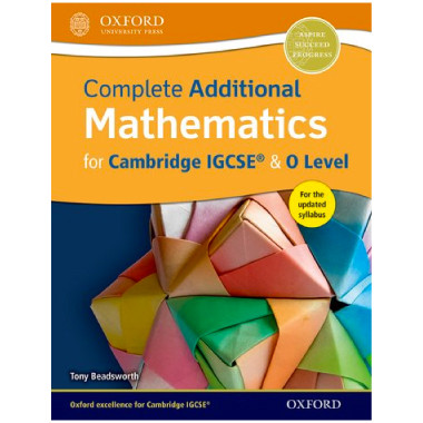 Oxford Complete Additional Mathematics for Cambridge IGCSE & O Level - ISBN 9780198376705