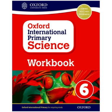 Oxford International Primary Science Stage 6 Workbook (Age 10–11) - ISBN 9780198376477