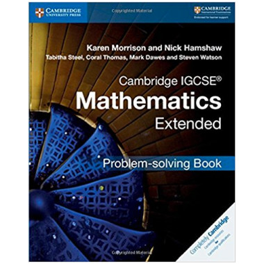 Cambridge IGCSE Mathematics Extended Problem-Solving Book - ISBN 9781316643525