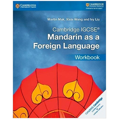 Cambridge IGCSE Mandarin as a Foreign Language Workbook - ISBN 9781316629895