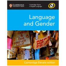 Cambridge Topics in English Language: Language and Gender Cambridge Elevate Edition (2 Years) - ISBN 9781108442503