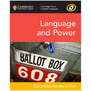 Cambridge Topics in English Language: Language and Power Cambridge Elevate Edition (2 Years) - ISBN 9781108442602