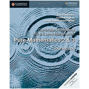 Cambridge International AS & A Level Mathematics Pure Mathematics 2 & 3 - ISBN 9781108407199