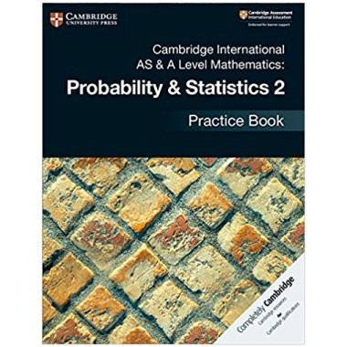 AS & A-Level Mathematics Mechanics Probability and Statistics 2 Practice Book - ISBN 9781108444927