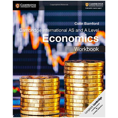 Cambridge International AS & A Level Economics Workbook - ISBN 9781108401586