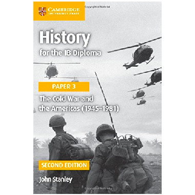 Cambridge History for the IB Diploma Paper 3: The Cold War and the Americas (1945–1981) - ISBN 9781316503751
