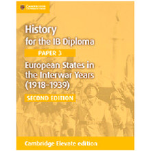 Cambridge History for the IB Diploma Paper 3: European States in the Interwar Years (1918–1939) Cambridge Elevate Edition (2 Years) - ISBN 9781108400596