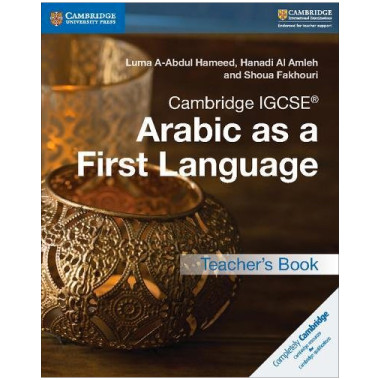 Cambridge IGCSE Arabic as a First Language Teacher’s Book - ISBN 9781316636190