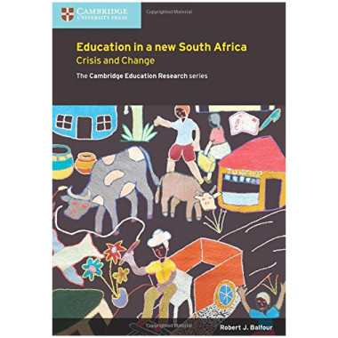 Education in a new South Africa: Crisis and Change - ISBN 9781107447295