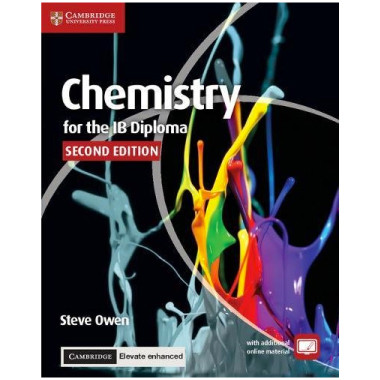 Cambridge Chemistry for the IB Diploma Coursebook with Cambridge Elevate Enhanced Edition (2 Years) - ISBN 9781316637746