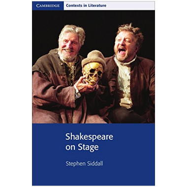 Shakespeare on Stage (Cambridge Contexts in Literature) - ISBN 9780521716185