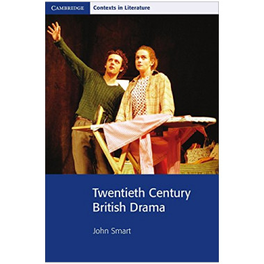 Twentieth Century British Drama (Cambridge Contexts in Literature) - ISBN 9780521795630